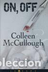 Libros de segunda mano: On, off. - McCULLOUGH, COLLEEN. - Foto 1
