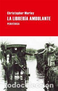Libros de segunda mano: La librer&iacute;a ambulante. - Morley, Christopher. - Foto 1