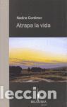 Libros de segunda mano: ATRAPA LA VIDA. - Gordimer, Nadine. - Foto 1