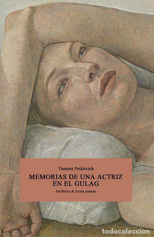 Libri di seconda mano: Memorias de una actriz en el gulag. - Petk&eacute;vich, Tamara.