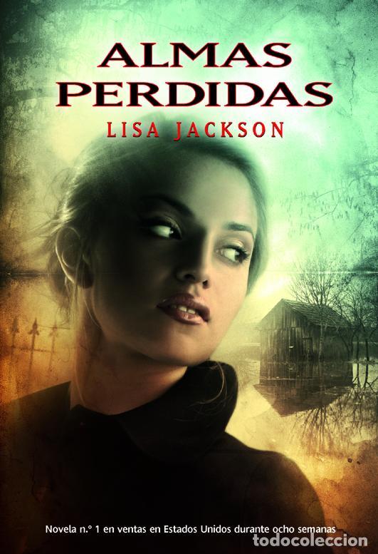 Libros de segunda mano: Almas perdidas. - Jackson, Lisa. - Foto 1