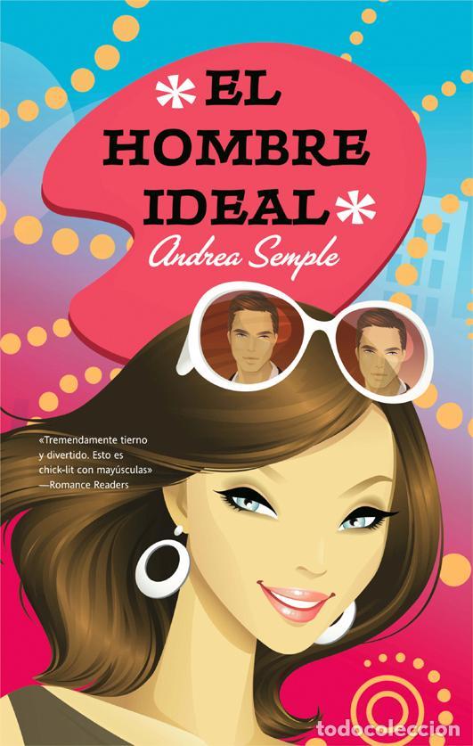 Libros de segunda mano: El hombre ideal. - Semple, Andrea. - Foto 1