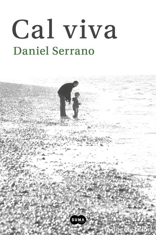 Libros de segunda mano: Cal viva. - Serrano, Daniel. - Foto 1