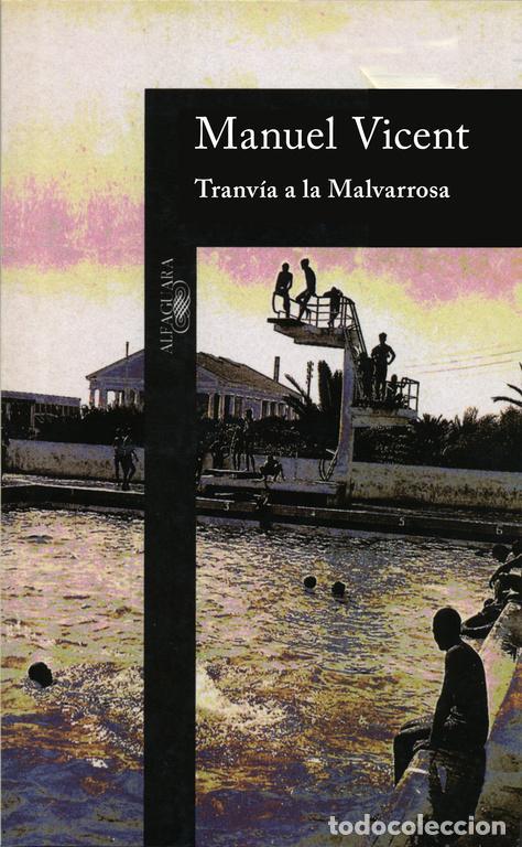Libros de segunda mano: Tranv&iacute;a a la Malvarrosa. - Vicent, Manuel. - Foto 1
