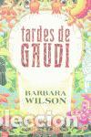 Libros de segunda mano: Tardes de Gaud&iacute;. - Wilson, Barbara. - Foto 1