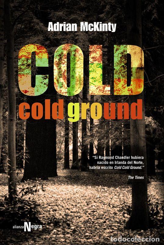 Libros de segunda mano: Cold Cold Ground. - McKinty, Adrian. - Foto 1