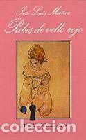 Libros de segunda mano: Pubis de vello rojo. - Mu&ntilde;oz, Jos&eacute; Luis. - Foto 1