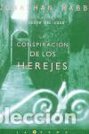 Libros de segunda mano: La conspiraci&oacute;n de los herejes. - Rabb, Jonathan. - Foto 1