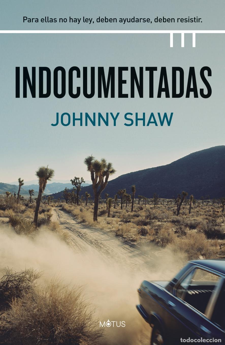 Libros de segunda mano: Indocumentadas. - Shaw, Johnny. - Foto 1
