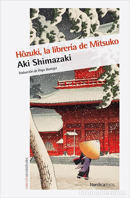 Libros de segunda mano: H&ocirc;zuki, la librer&iacute;a de Mitsuko. - Shimazaki, Aki. - Foto 1