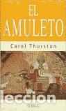 Libros de segunda mano: El amuleto. - Thurston, Carol. - Foto 1