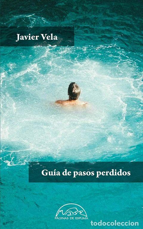 Libros de segunda mano: Gu&iacute;a de pasos perdidos. - Vela, Javier. - Foto 1