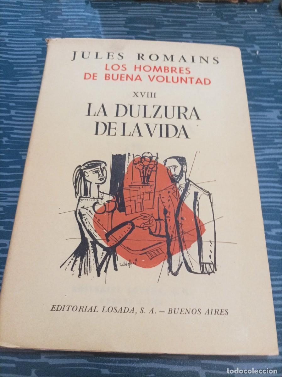 Second hand books: LA DULZURA DE LA VIDA,LOS HOMBRES DE BUENA VOLUNTAD XVIII,EDIT.LOSADA,1957,203 PAG.