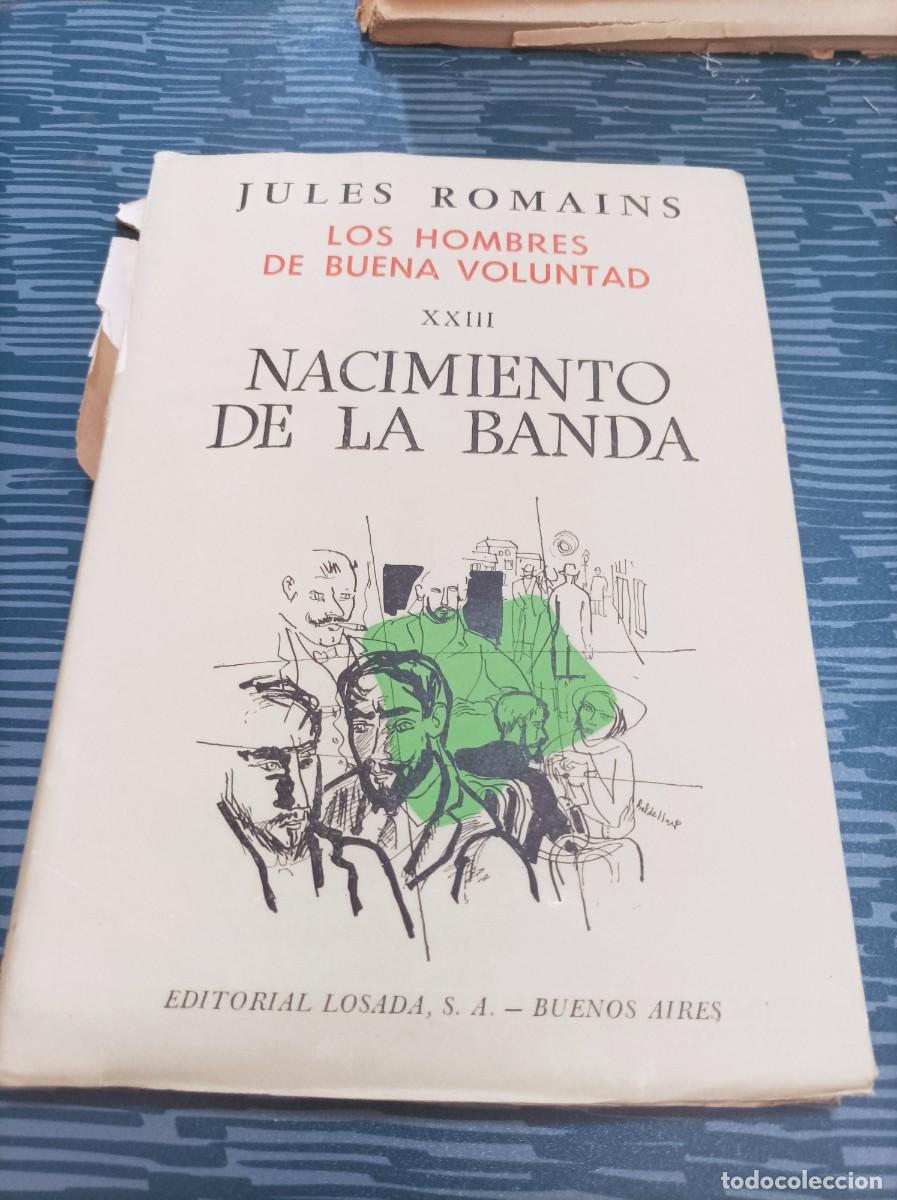 Second hand books: NACIMIENTO DE LA BANDA, LOS HOMBRES DE BUENA VOLUNTAD,XXIII, EDITORIAL LOSADA,1958,253 PAG.