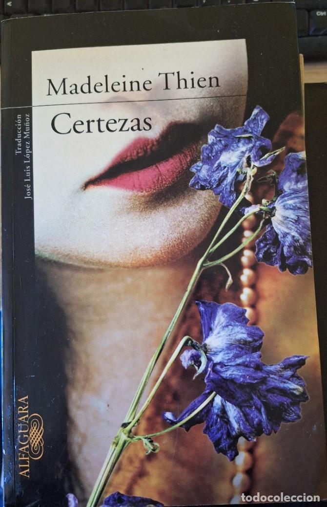 Libros de segunda mano: CERTEZAS. - THIEN, Madeleine. - Foto 1