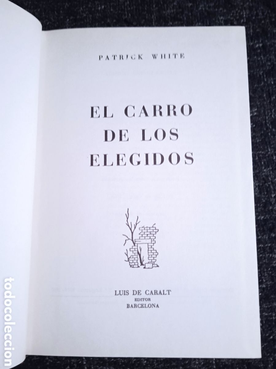 Libros de segunda mano: EL CARRO DE LOS ELEGIDOS. / PATRICK WHITE. -ED. LUIS DE CARALT - Foto 2