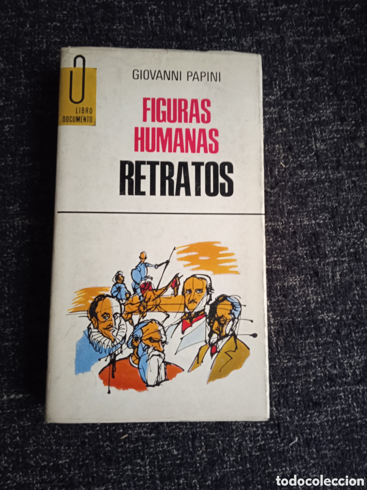 Libros de segunda mano: FIGURAS HUMANAS RETRATOS. / GIOVANNI PAPINI
