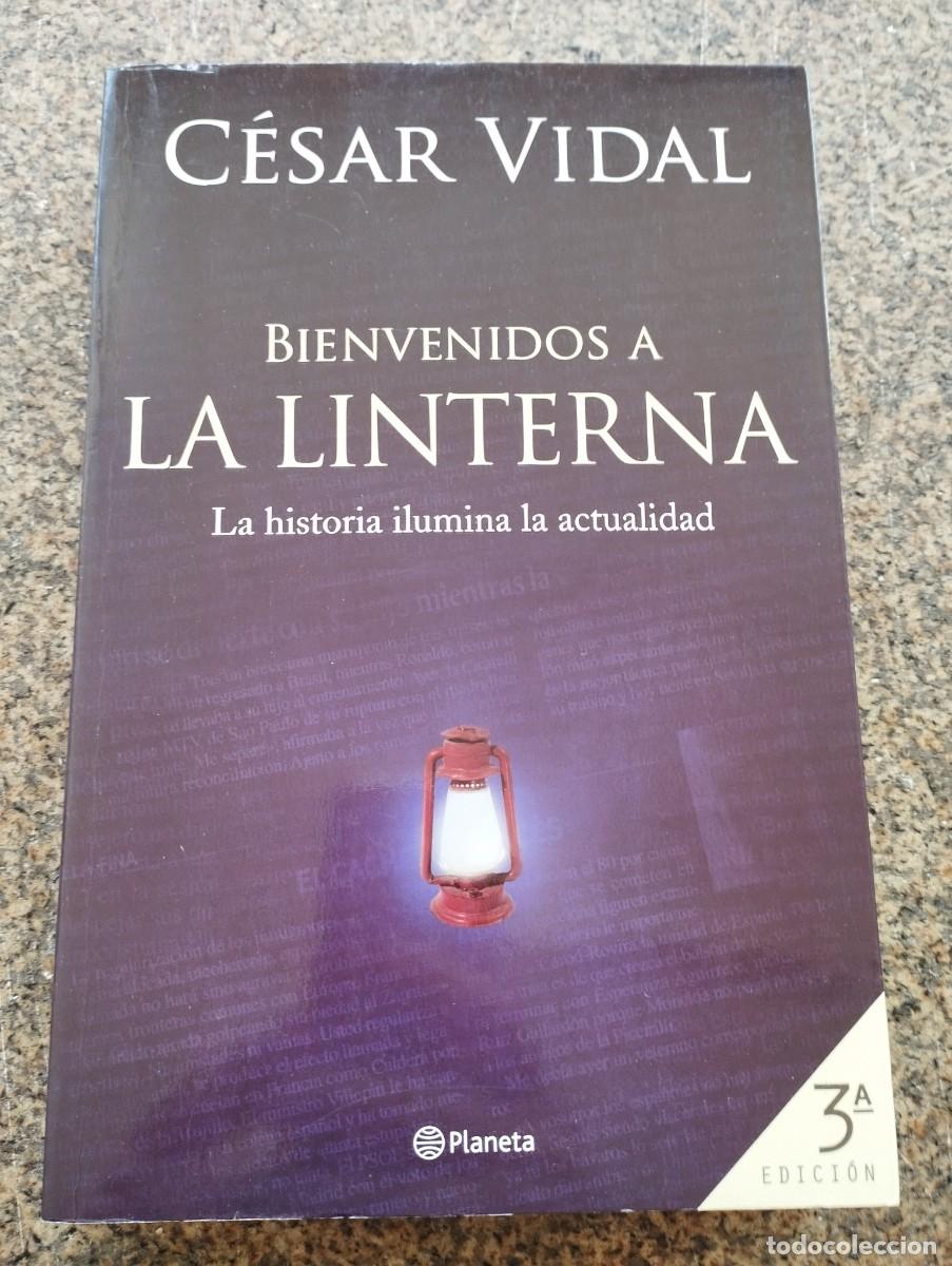 Libros de segunda mano: CESAR VIDAL -- BIENVENIDOS A LA LINTERNA -- PLANETA 2005 -- - Foto 1