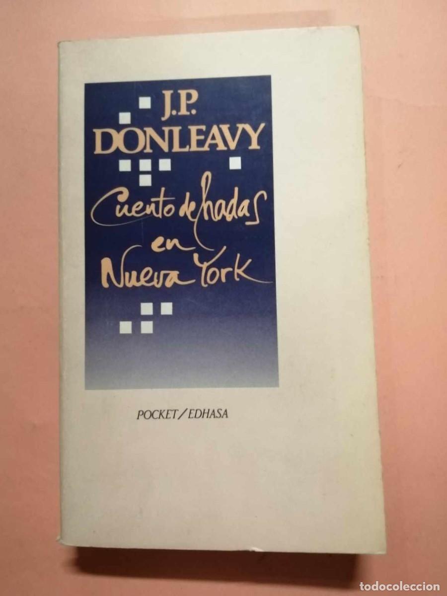 Libros de segunda mano: CUENTO DE HADAS EN NUEVA YORK (J. P. DONLEAVY) - Foto 1