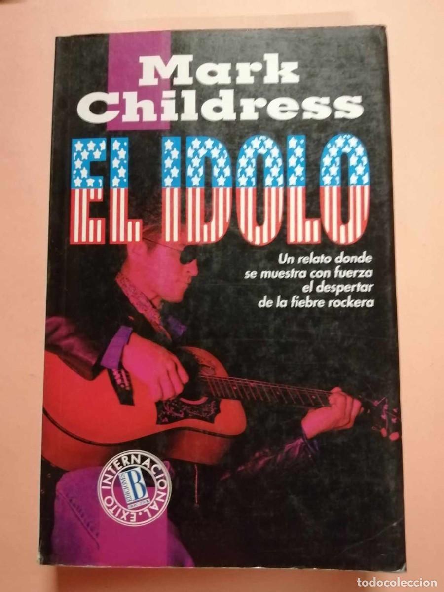 Libros de segunda mano: EL IDOLO (MARK CHILDRESS) - Foto 1
