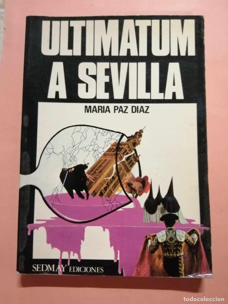 Libros de segunda mano: ULTIMATUM A SEVILLA (MARIA PAZ DIAZ)