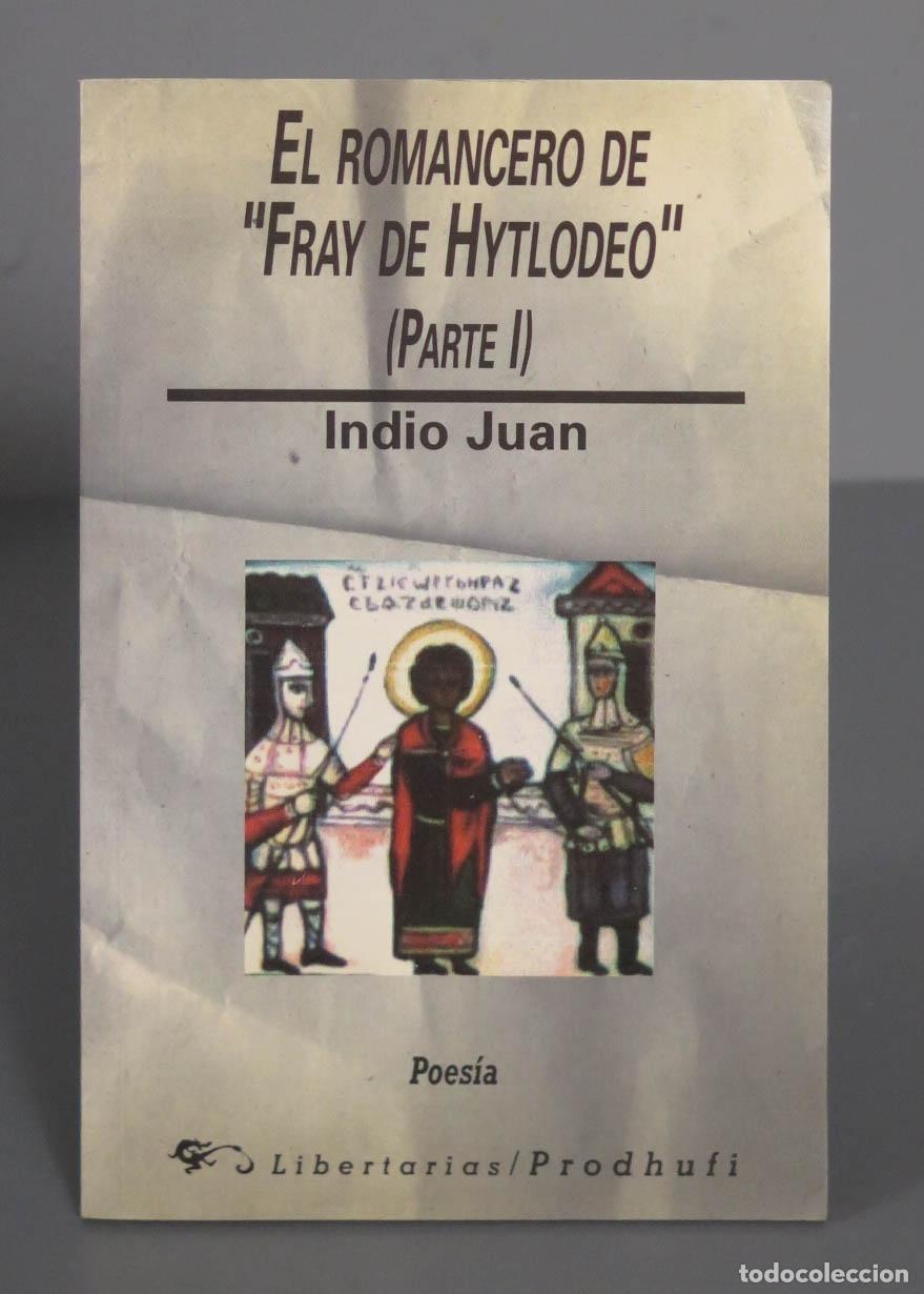 Libri di seconda mano: El romancero de &acute;Fray de Hytlodeo&acute;. Indio Juan. DEDICADO POR AUTOR