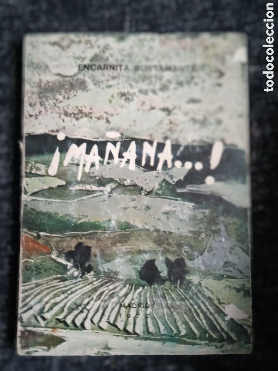 Libri di seconda mano: &iexcl;Ma&ntilde;ana.! / Encarnita Bustamante - NOVELA 1972