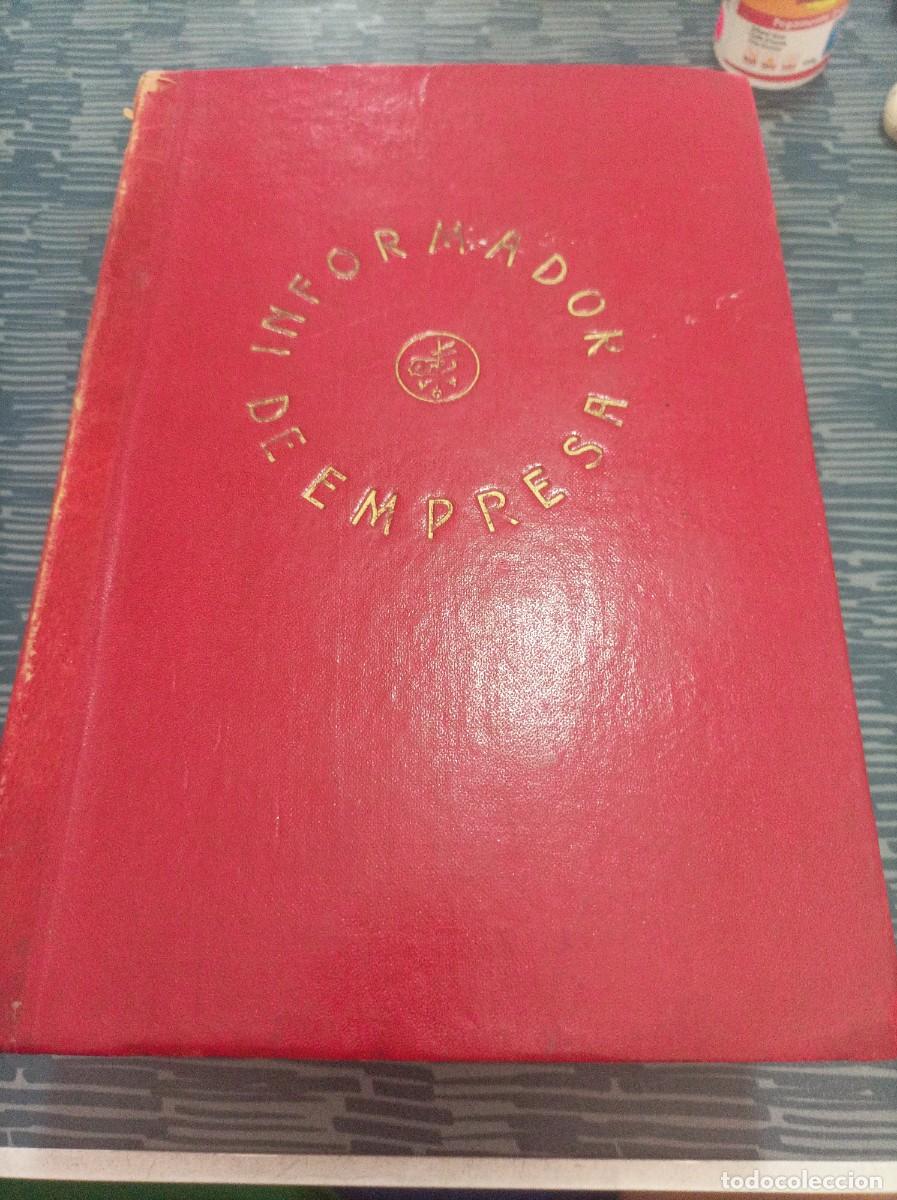Second hand books: INFORMADOR DE EMPRESA,VOL.XIX,1964,2137 PAG.