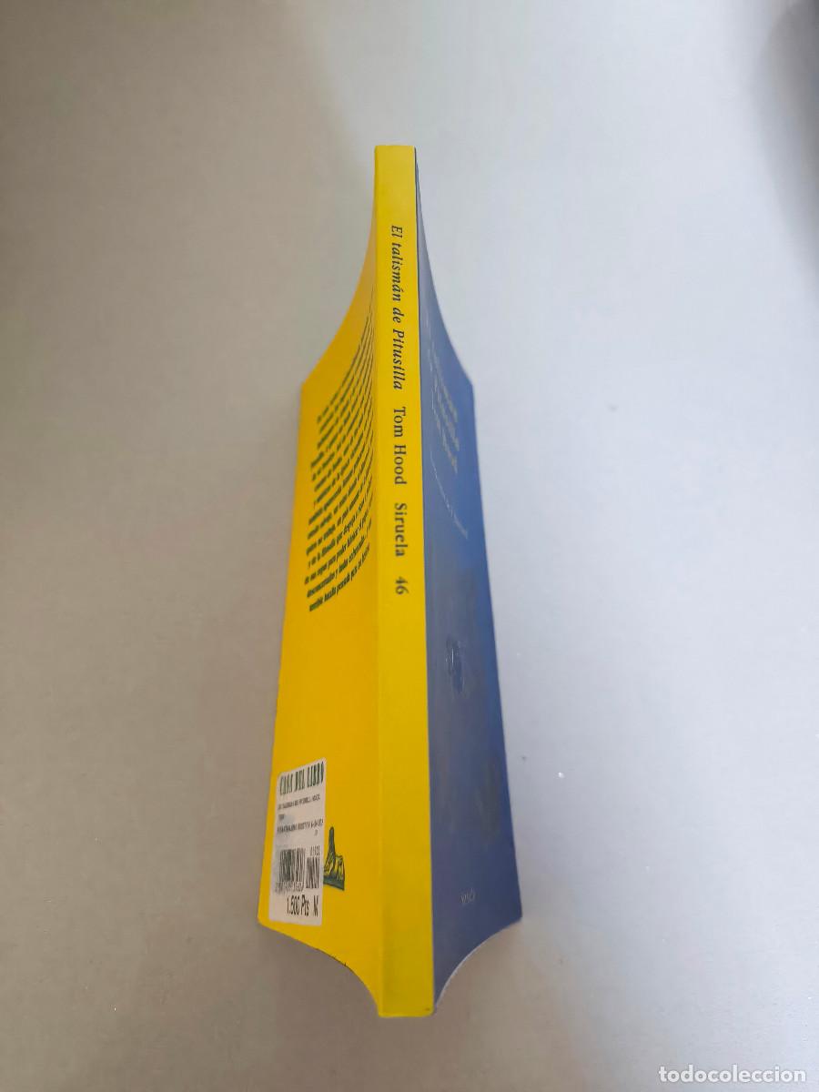 Libros de segunda mano: TOM HOOD. EL TALISMAN DE PITUSILLA. SIRUELA - Foto 2