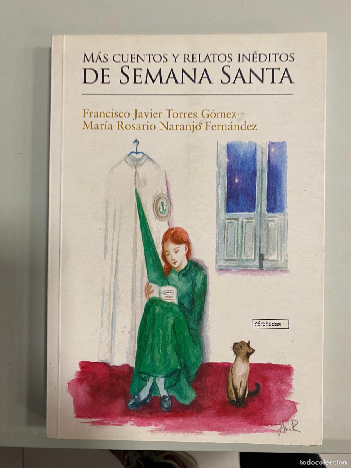 Libros de segunda mano: M&aacute;s cuentos y relatos in&eacute;ditos de Semana Santa Torres G&oacute;mez, Francisco Javier/ Naranjo