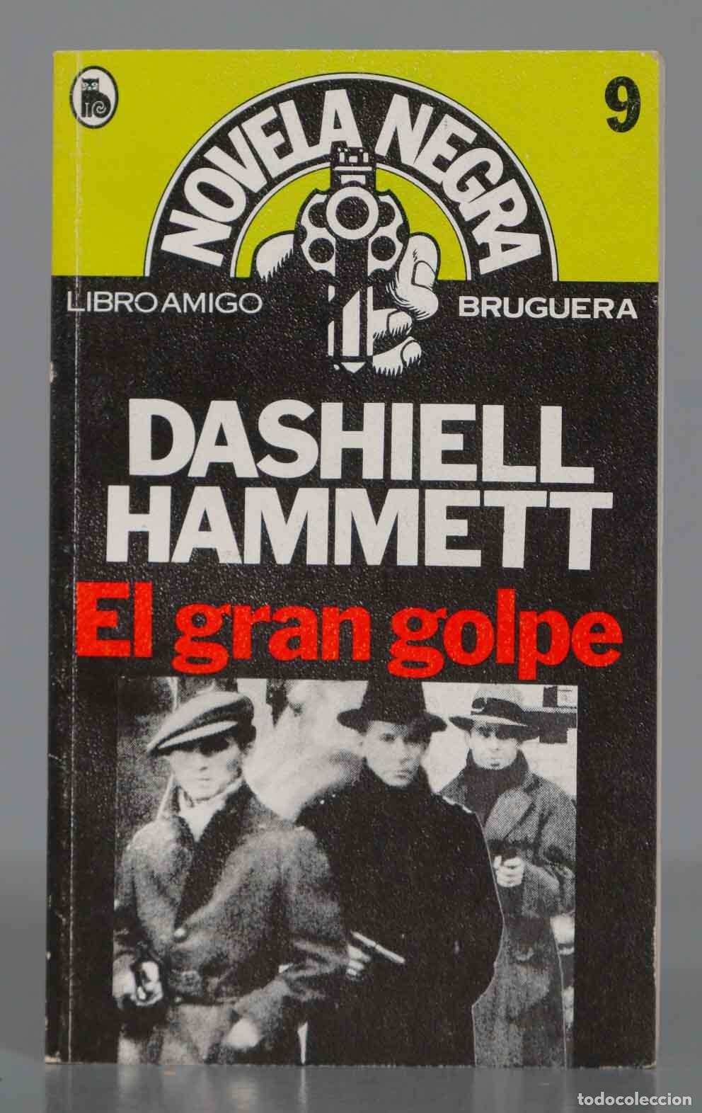 Libros de segunda mano: DASHIELL HAMMETT EL GRAN golpe - Foto 1