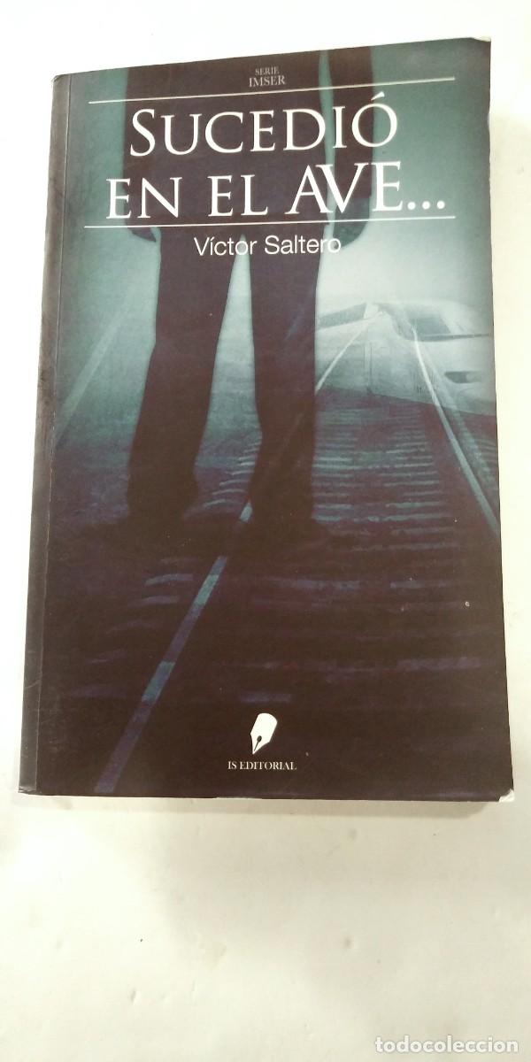 Libros de segunda mano: Sucedi&oacute; en el AVE... Victor Saltero - Foto 1