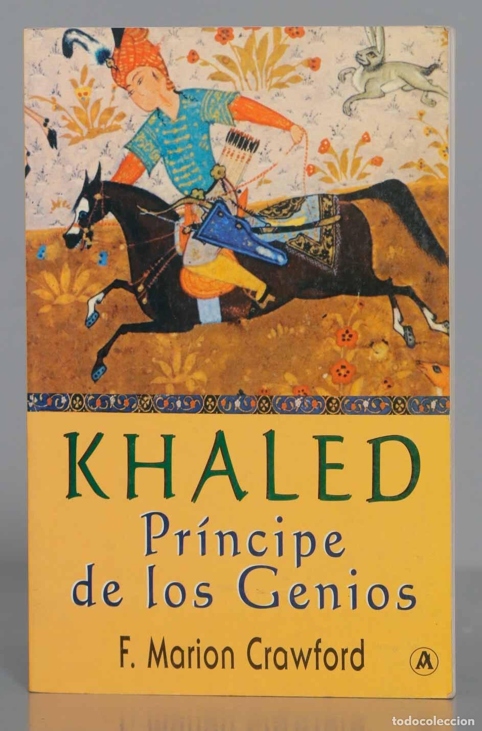 Libros de segunda mano: Khaled, pr&iacute;ncipe de los genios. Francis Marion Crawford