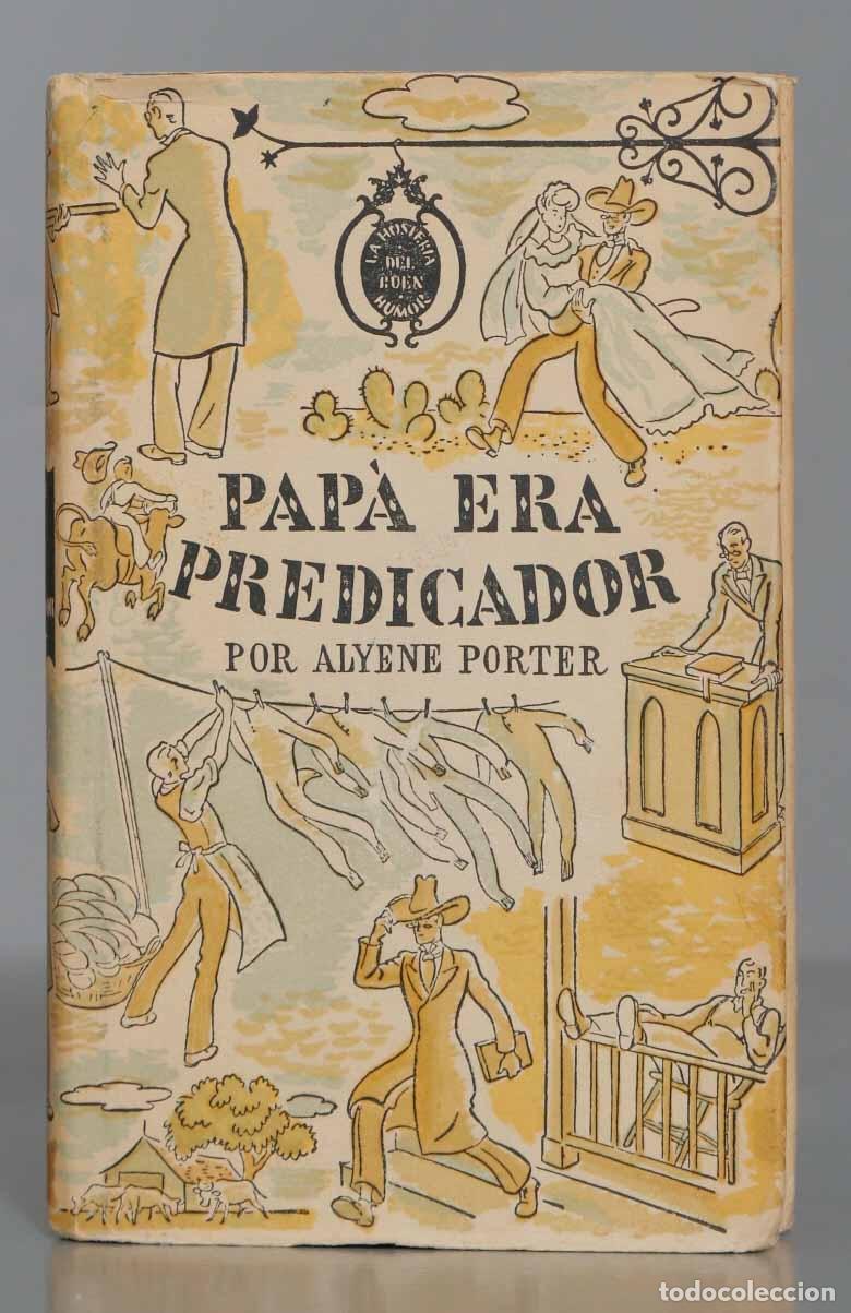 Libros de segunda mano: Pap&aacute; era predicador Alyene Porter. 1947