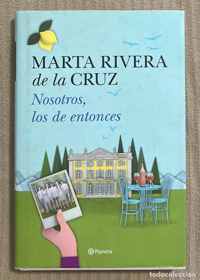 Livres d'occasion: Nosotros, los de entonces. Marta Rivera de la Cruz. Ed Planeta. 2016 (1109LIB)