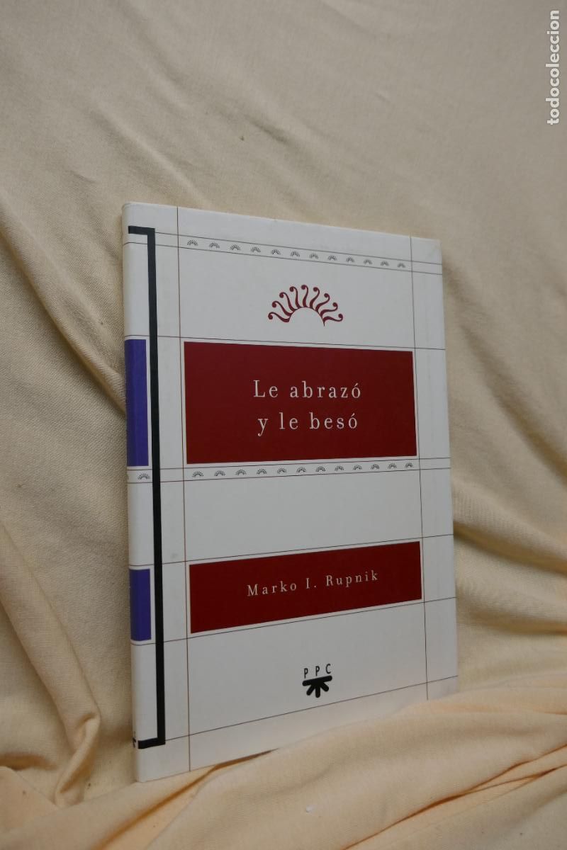 Libros de segunda mano: LE ABRAZ&Oacute; Y LE BES&Oacute; - MARKO IVAN RUPNIK - Foto 2