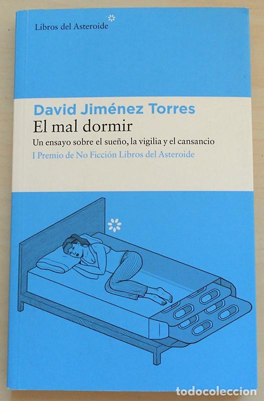 Libros de segunda mano: El mal dormir - David Jim&eacute;nez Torres - Libros del Asteroide (2016) - Foto 1