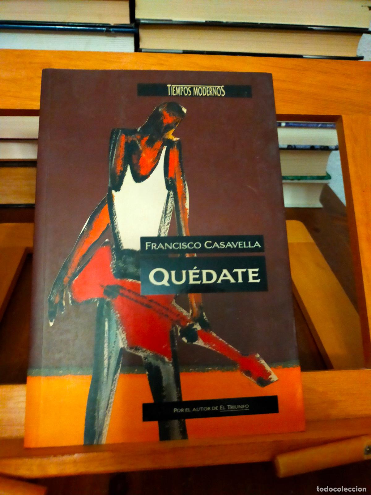 Libros de segunda mano: QU&Eacute;DATE. FRANCISCO CASAVELLA. EDICIONES B - Foto 1