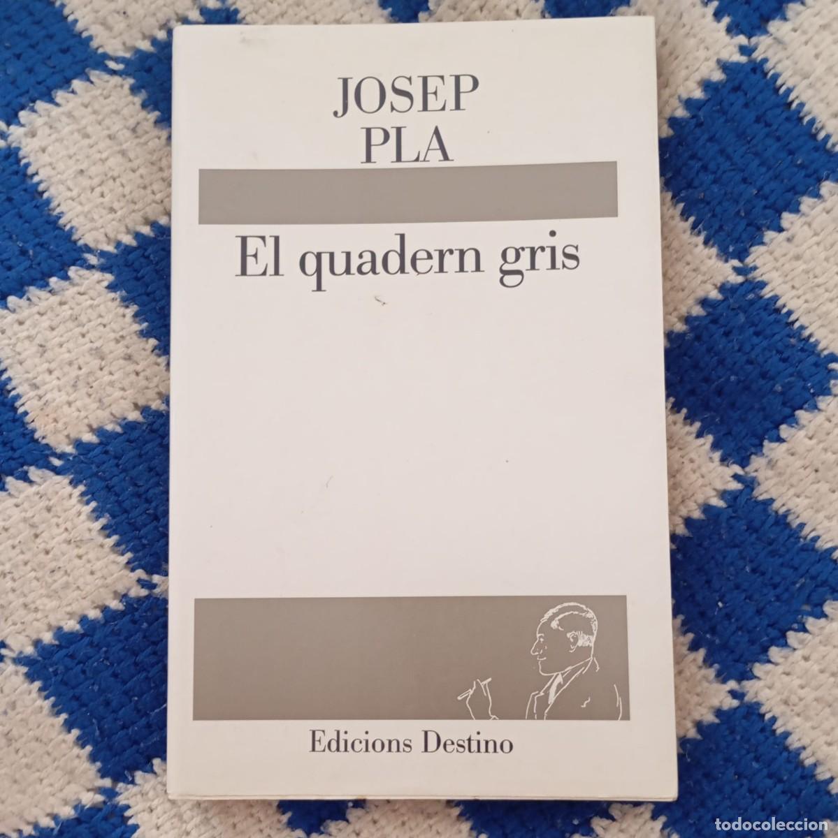 Libros de segunda mano: EL QUADERN GRIS - JOSEP PLA - Foto 1