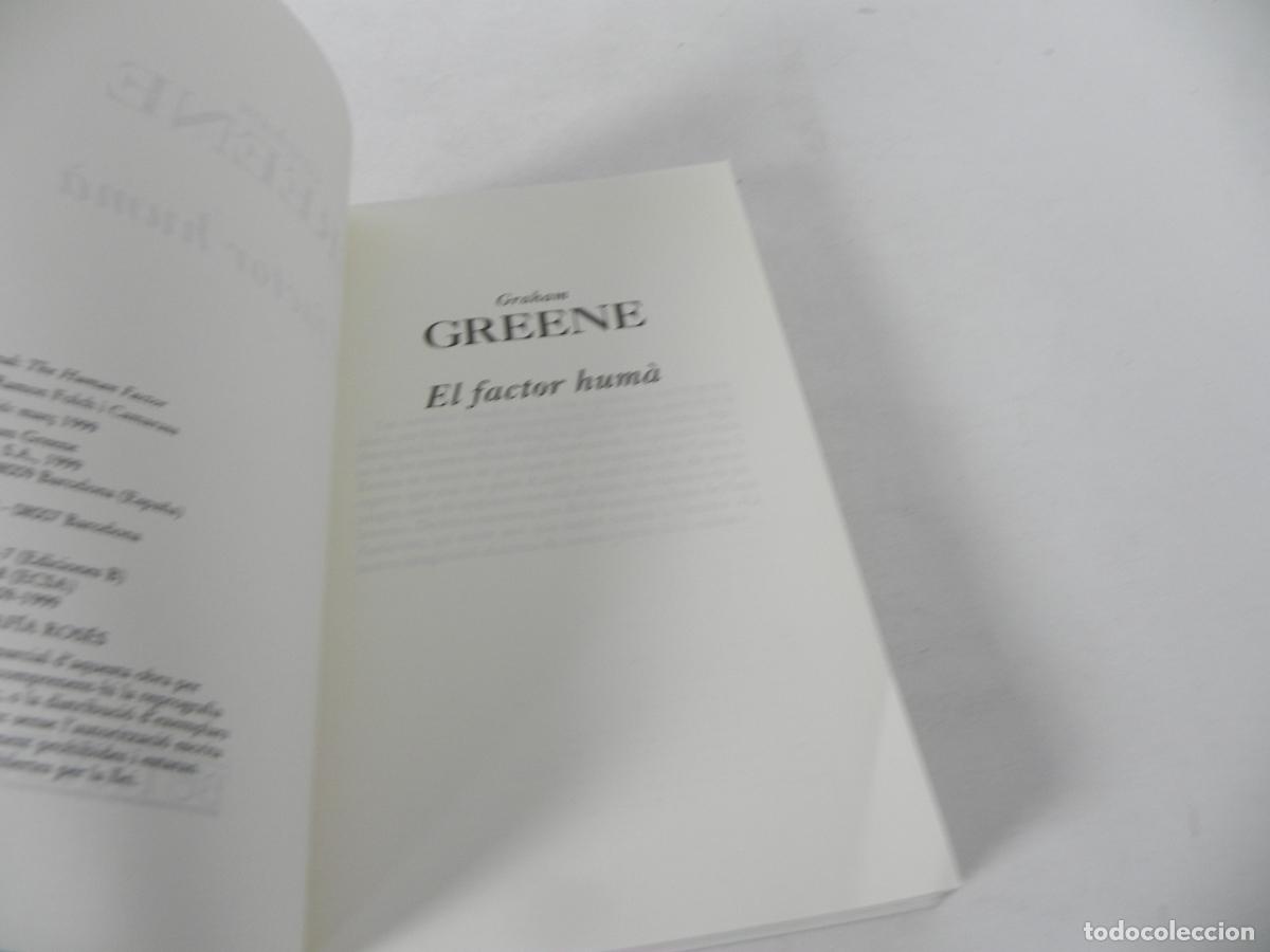 Libros de segunda mano: EL FACTOR HUM&Agrave; (GRAHAM GREENE) EDICIONS B-1999 (EN CATAL&Aacute;N) - Foto 3