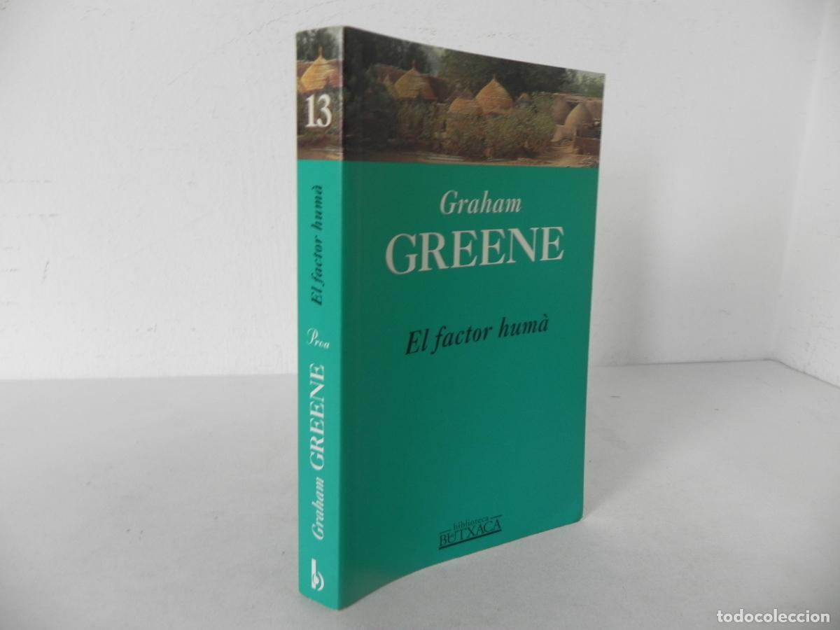 Libros de segunda mano: EL FACTOR HUM&Agrave; (GRAHAM GREENE) EDICIONS B-1999 (EN CATAL&Aacute;N) - Foto 1