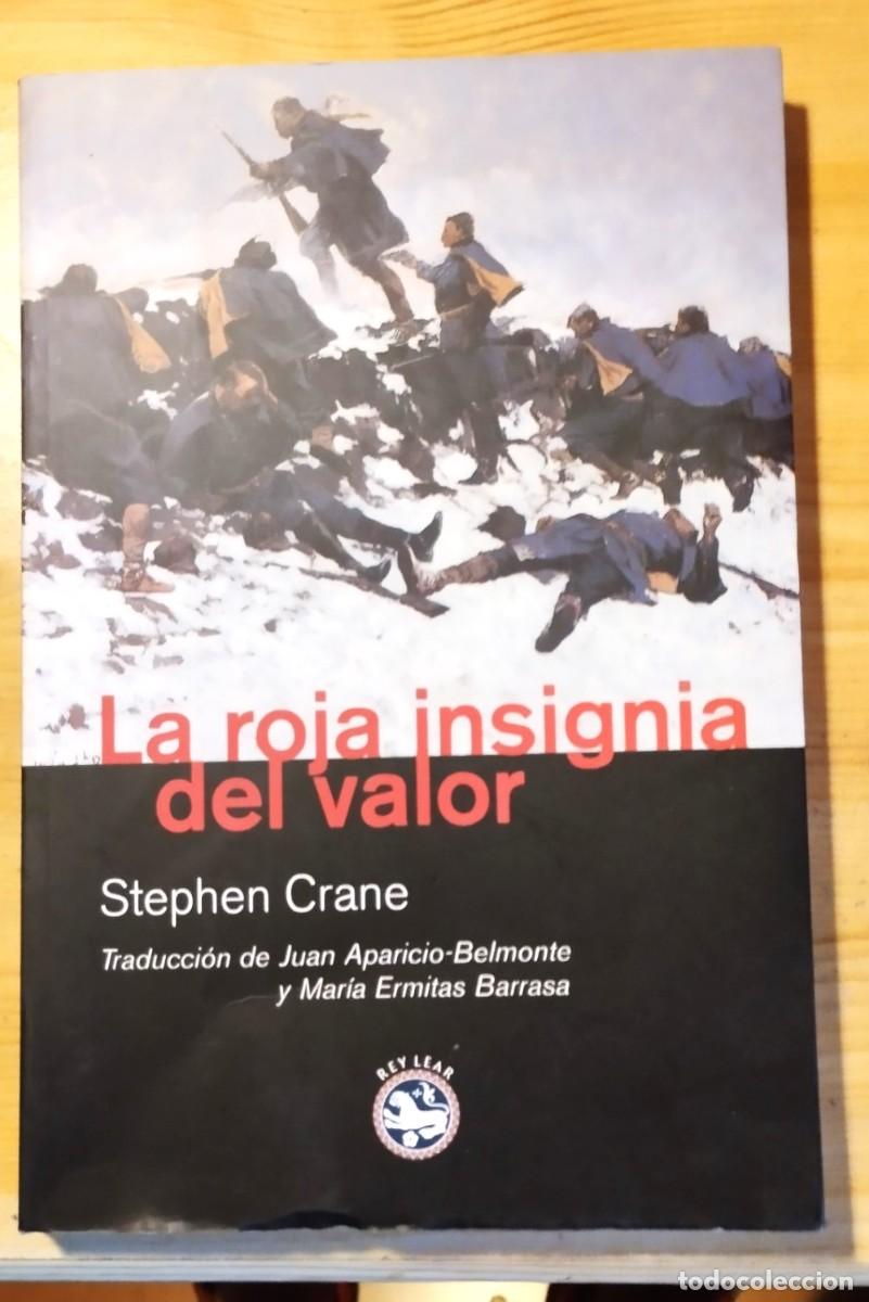 Libros de segunda mano: LA ROJA INSIGNIA DEL VALOR - STEPHEN CRANE - ED. REY LEAR 2007 - Foto 1