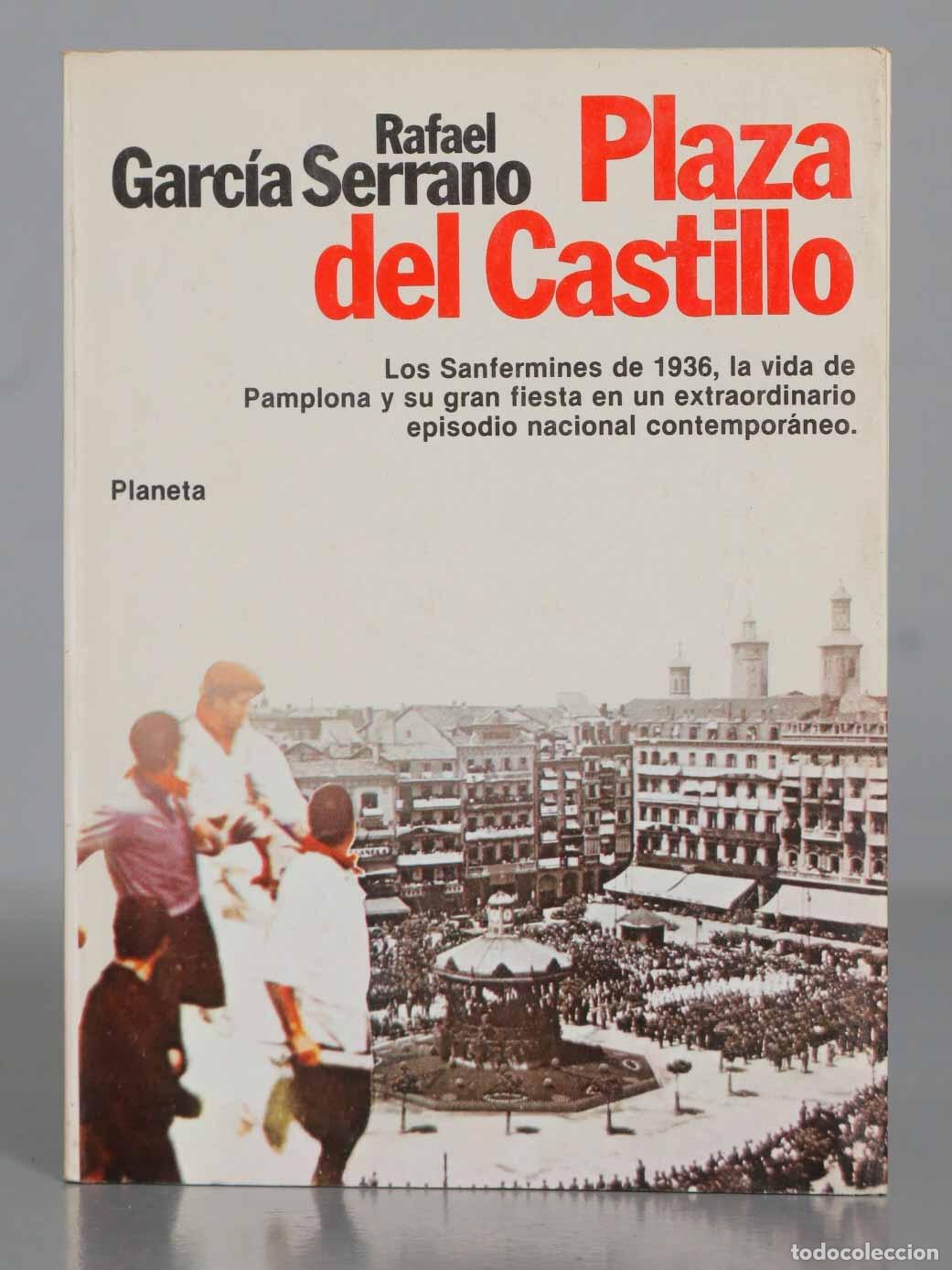 Libros de segunda mano: PLAZA DEL CASTILLO. Garc&iacute;a Serrano 1981 - Foto 1