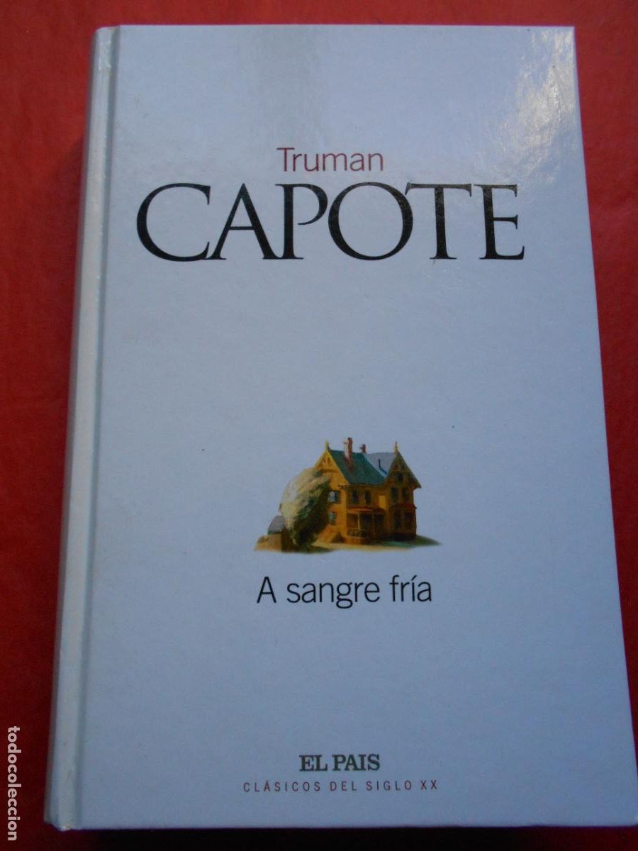 Libros de segunda mano: EL PAIS CLASICOS DEL SIGLO XX A SANGRE FRIA TRUMAN CAPOTE