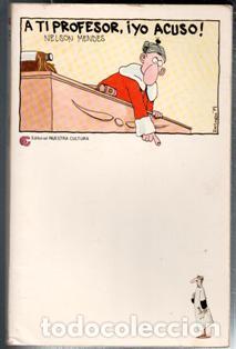 Libros de segunda mano: A ti profesor, &iexcl;yo acuso! Nelson Mendes - Foto 1