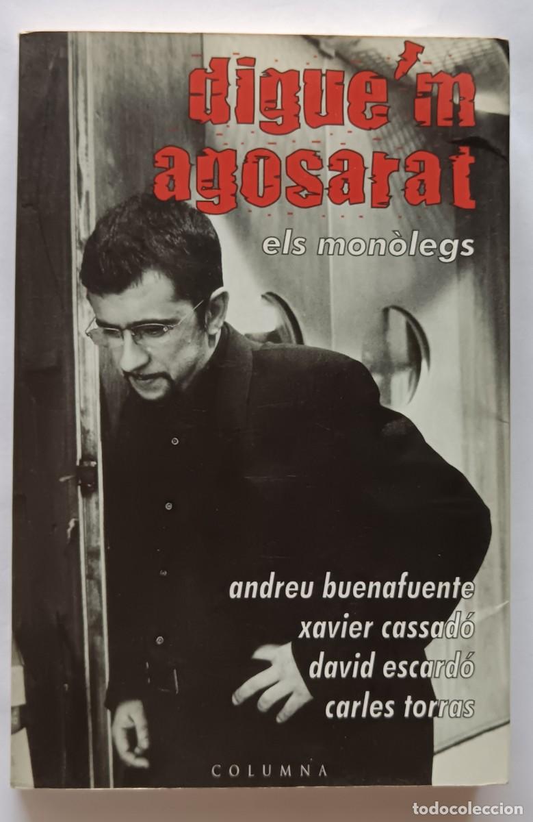 Libri di seconda mano: Andreu Buenafuente-Digue&acute;n agosarat