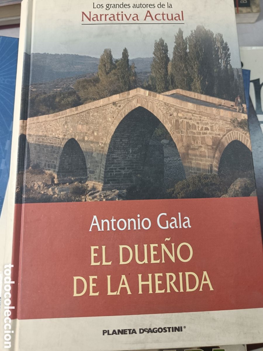 Libros de segunda mano: EL DUE&Ntilde;O DE LA HERIDA. ANTONIO GALA. - Foto 1