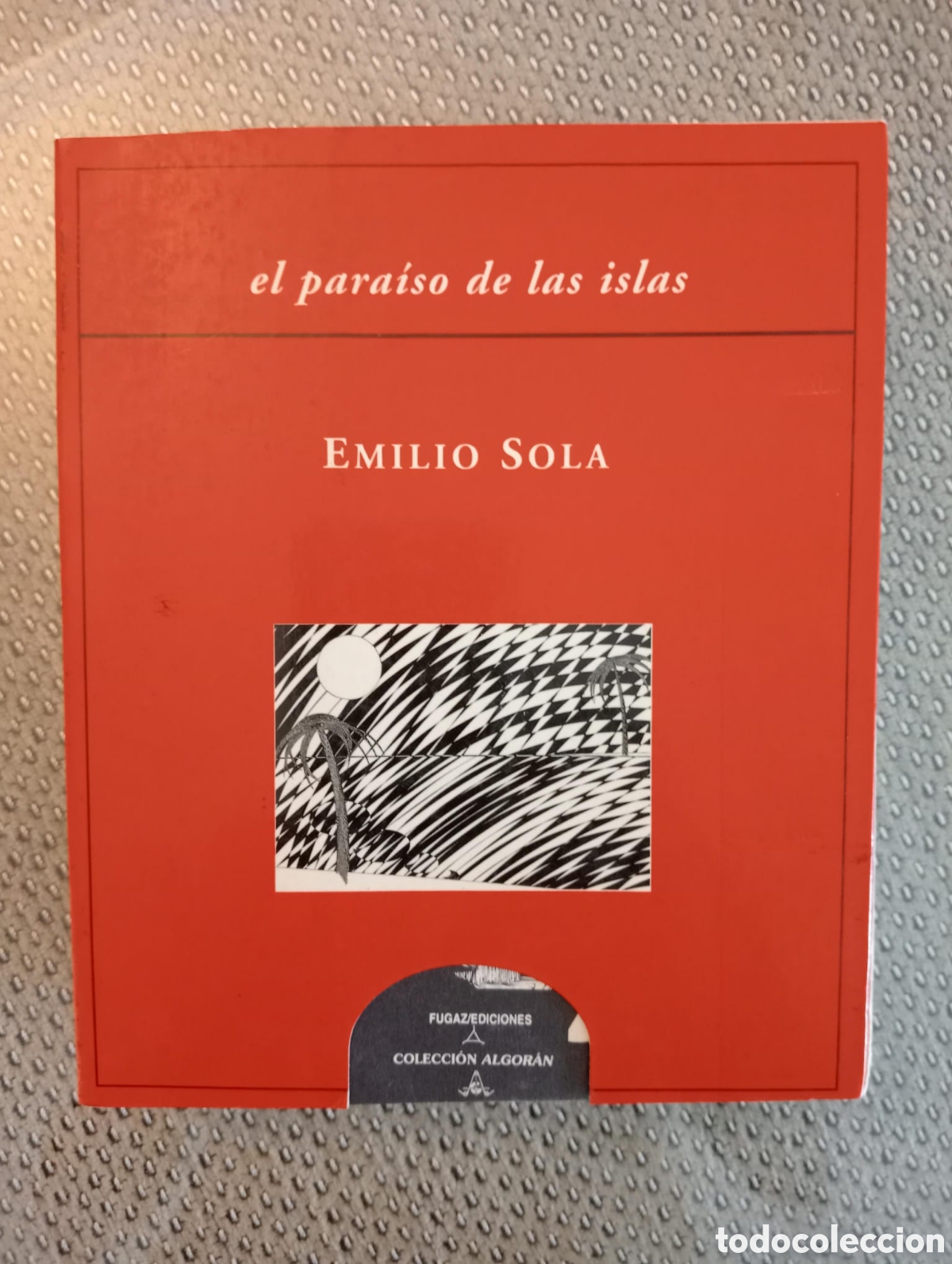 Libros de segunda mano: El para&iacute;so de las islas / Emilio Sola - Foto 1