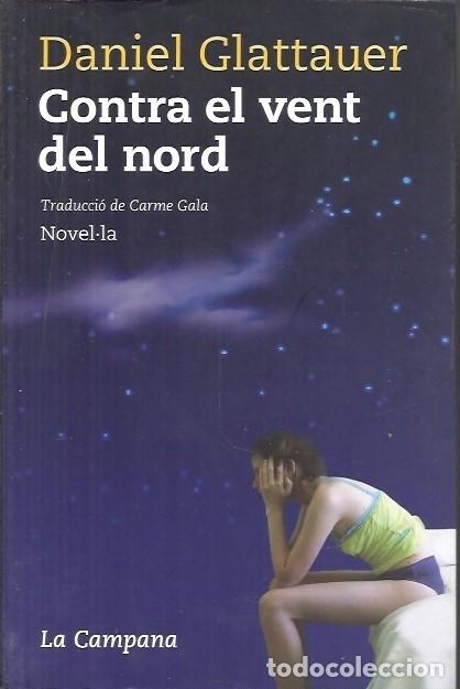 Libros de segunda mano: CONTRA EL VENT DEL NORD DANIEL GLATTAUER - Foto 1
