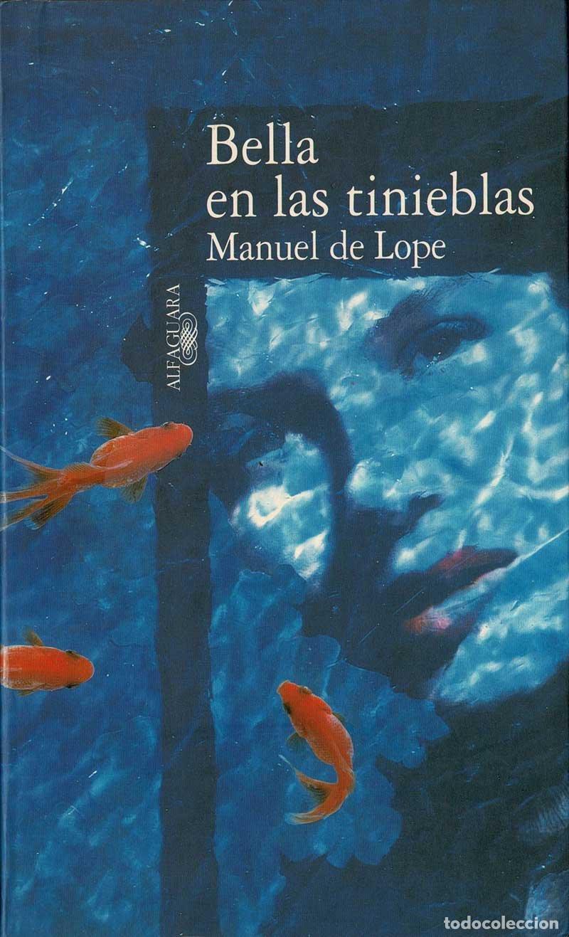Libros de segunda mano: Bella en las tinieblas - Manuel de Lope - Foto 1